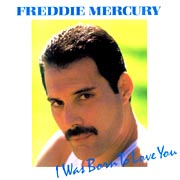 I Was Born to Love You / Freddie Mercury