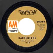 (They Long to Be) Close to You / Carpenters