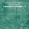 new trolls luis bacalov concerto grosso n 3